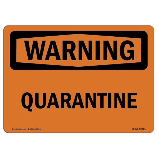 OSHA WARNING Sign, Quarantine, 10in X 7in Aluminum, 7" W, 10" L, Landscape, Quarantine